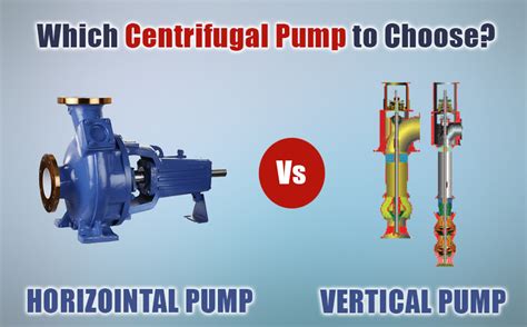 shaft centrifugal pump|vertical vs horizontal centrifugal pumps.